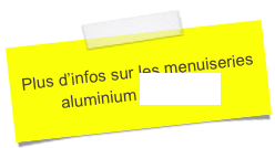 Plus d’infos sur les menuiseries aluminium TECHNAL